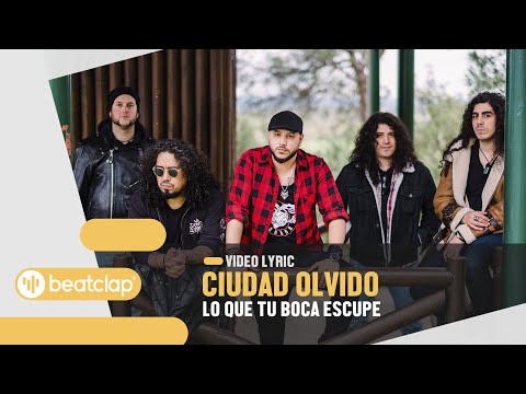 CIUDAD OLVIDO - Lo Que Tu Boca Escupe (Video Lyric)