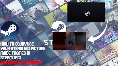 How to equip/use your steam big picture mode themes (UPDATED 2024)