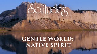 Dan Gibsons Solitudes - Peace Gentle World Native Spirit