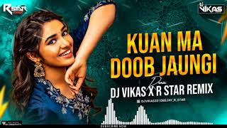 Kua Ma Doob Jaungi - Dj Vikas & R Star Remix | Dancing Circle Vol 2 Resimi