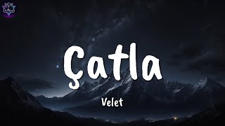 Velet ╸Çatla | Sözleri/Lyrics