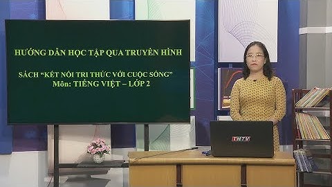 Bài 14: Viết đoạn văn giới thiệu một đồ vật|Tiếng Việt lớp 2|Kết nối tri thức  với cuộc sống