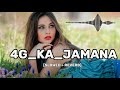 4g Ka Jamana Song Dj 2023 ||Mane Jite Pyari lage Song ||lofi music 🎶🎶