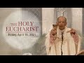 The Holy Eucharist – Friday, April 16 | Archdiocese of Bombay