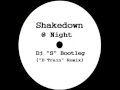 Shakedown  at night dj s d train remix