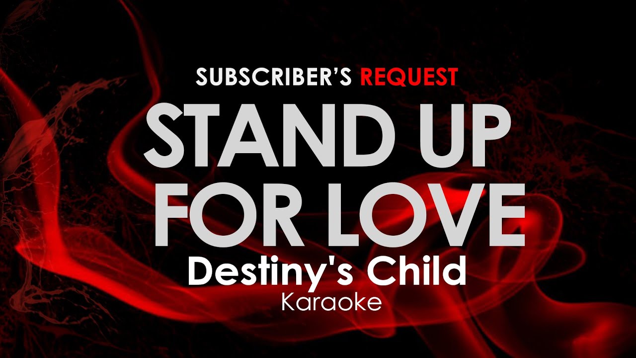 Stand Up For Love - Destiny's Child karaoke