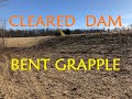 Clearing Pond Dam - BENT HOMESTEAD GRAPPLE FIRST PROJECT **Update in comments**