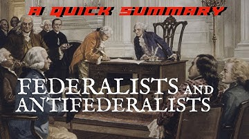 Federalist vs Antifederalists Quick Summary