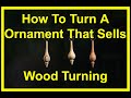 How to Turn a Ornament that Sells By Dean's Woodworking  #woodturning