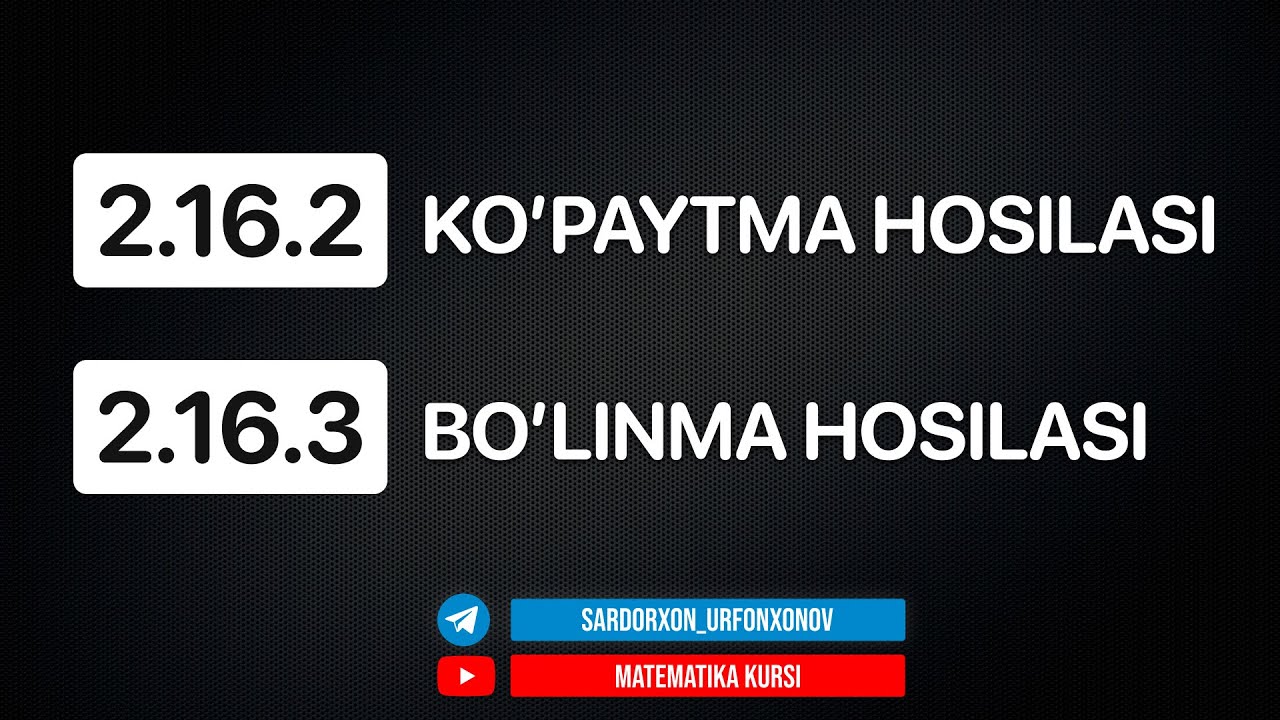 94-Dars. 2.16.2 Ko'paytma Hosilasi.  2.16.3 Bo'linma Hosilasi