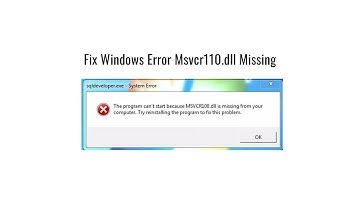 How To Fix Windows Error Msvcr110 dll Missing?