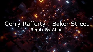 Gerry Rafferty - Baker Street (Abe-Remix)