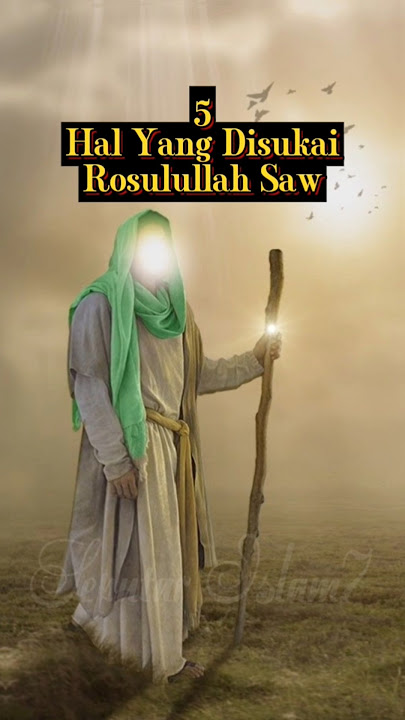 ‼️ 5 Hal Yang Disukai Rosulullah Saw #pecintarosulullahsaw #fypviral #islamicstatus
