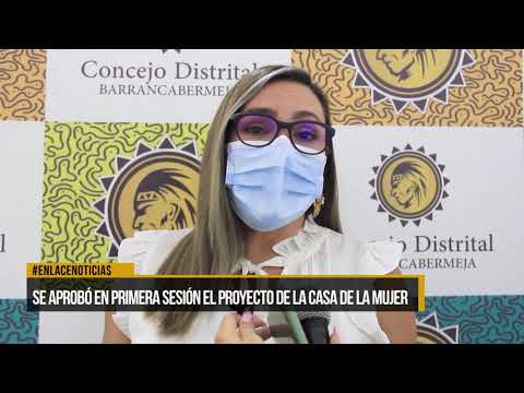 Se aprobó en primera sesión del Concejo Distrital el proyecto de la Casa de la Mujer