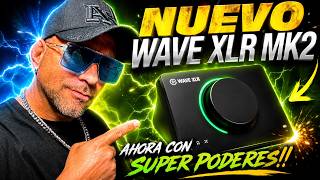 WAVE XLR MK2 CON SÚPER PODERES!! (PRUEBAS Y REVIEWS) EN ESPAÑOL