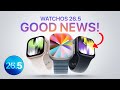 WatchOS 26.5 - FINALLY Fixes 2 important issues!