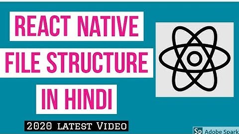 React native file structure in hindi - 2021 || React native latest file structure 2021