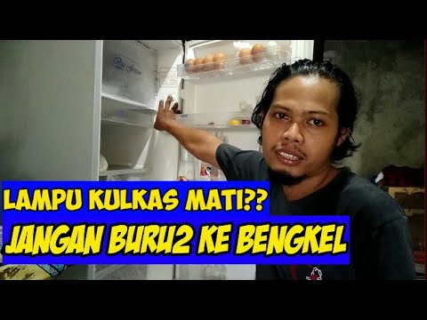 @Dunia ElektroTUTORIAL MEMPERBAIKI LAMPU KULKAS MATI