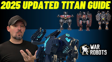 WR Titan Guide 2025 - Welke robots zijn de baas en welke zijn de baas? | Oorlogsrobots