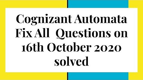 Cognizant Automata Fix All  Questions on 16th October 2020 solved
