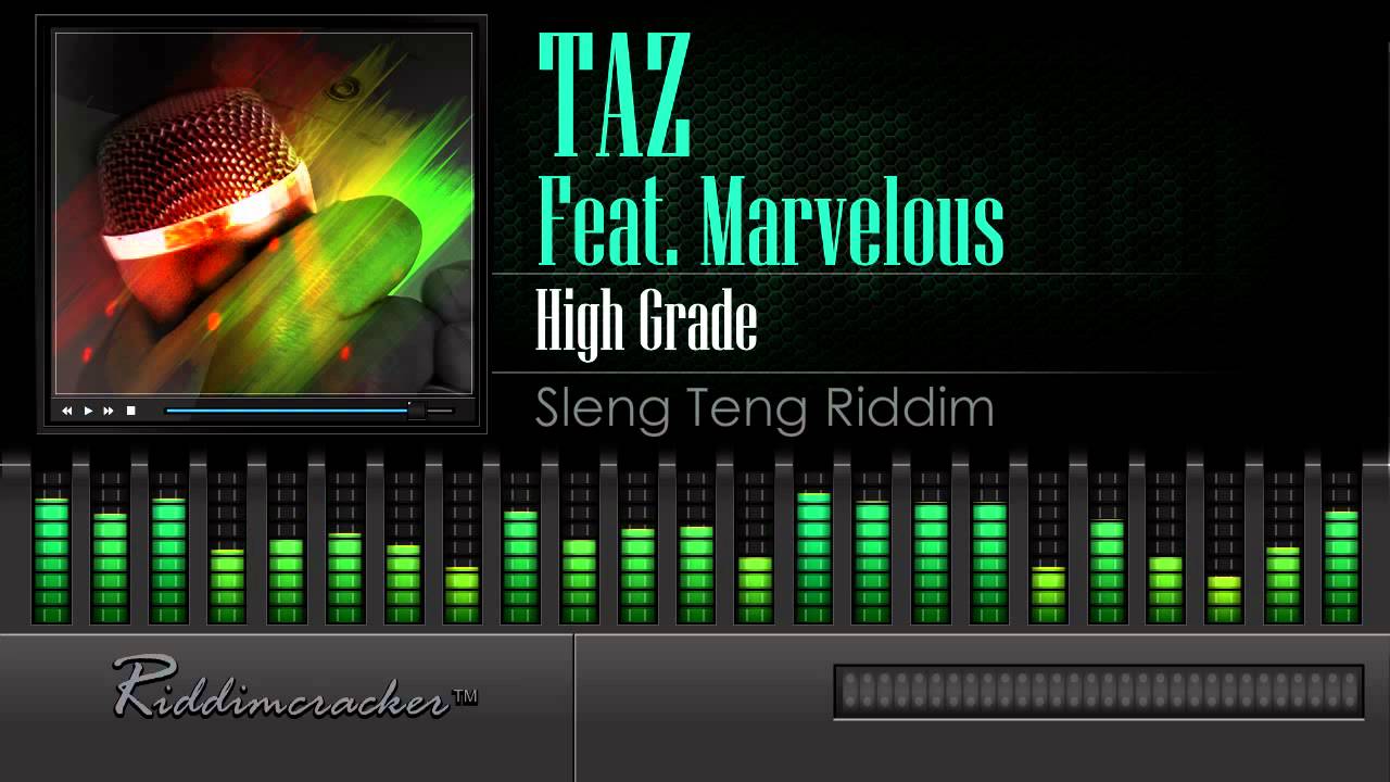 Taz Feat. Marvelous - High Grade (Sleng Teng Riddim) [HD]