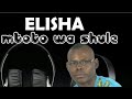 ELISHA MTOTO WA SHULE HOTTEST MIX.