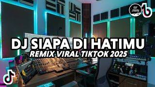 Download Lagu DJ SIAPA DI HATIMU REMIX VIRAL TIKTOK MP3 Download Lagu DJ SIAPA DI HATIMU REMIX VIRAL TIKTOK MP3
