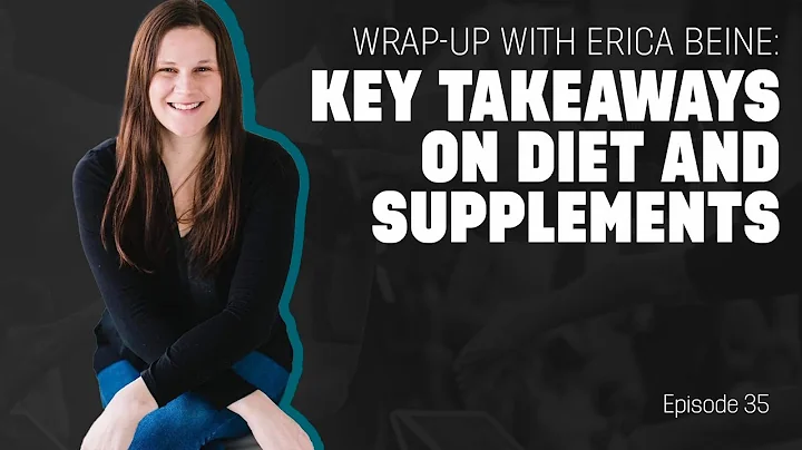Wrap-Up with Erica Beine: Key Takeaways on Diet an...
