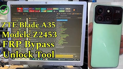 ZTE Blade A35 Z2453 FRP Bypass Unlock Tool 2025