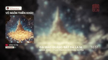 Vô Ngôn Thiền Khúc ĐẠI BẢO QUẢNG BÁT LÂU CÁC THIỆN TRỤ BÍ MẬT ĐÀ LA NI | Tối thượng Đà La Ni