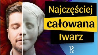 Czyja twarz jest najczęściej całowana na świecie?