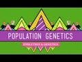Population Genetics: When Darwin Met Mendel - Crash Course Biology #18