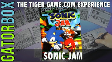 Sonic Jam | The Tiger Game.com Experience