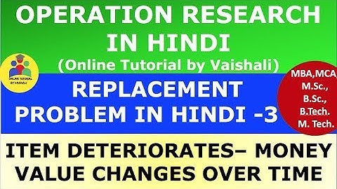 Replacement Problem in Hindi | Operation Research in HINDI | Money Value Changes in HINDI - Part 3