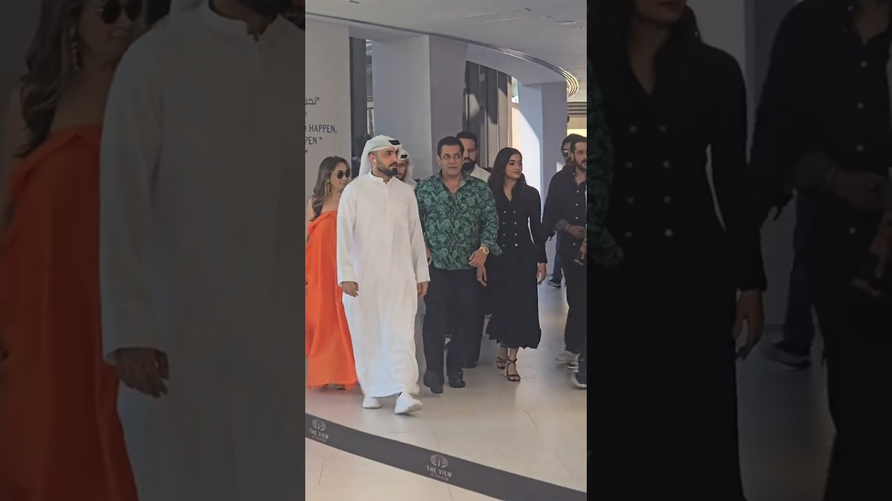 salman khan &rashmikamandanna in dubai 🇦🇪 #salmankhan #rashmikamandanna #bollywood #shots