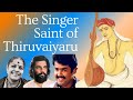 The history of a saint whos thyagaraja and why do all musicians worship him