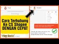 Cara Cepat Terhubung Dengan Customer Service Shopee
