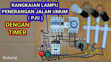 CARA INSTALASI RANGKAIAN LAMPU PENERANGAN JALAN UMUM DENGAN TIMER THEBEN