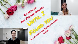 Until I Found You - Stephen Sanchez & Em Beihold | Cover by Allen Basco & Beverly Jimenez