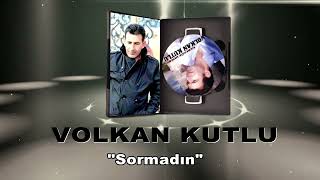 Volkan Kutlu - Sormadın Resimi