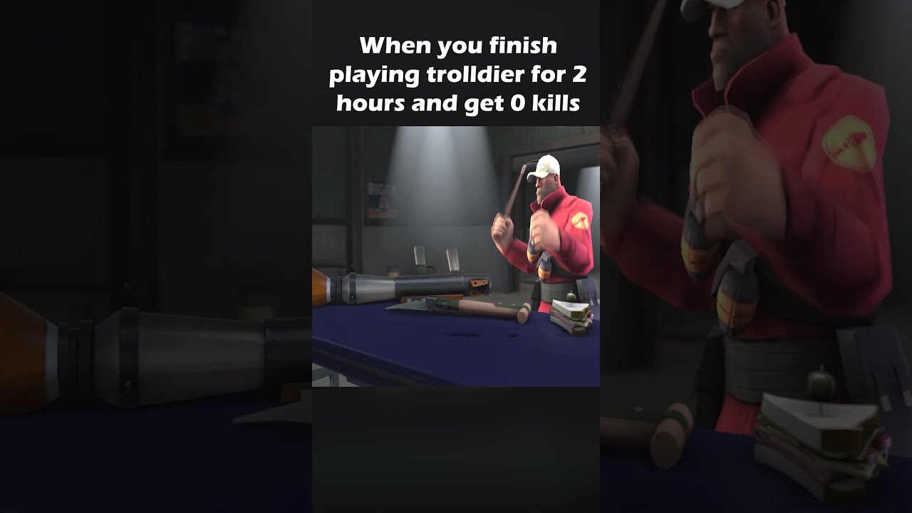  TF2 Trolldier In A Nutshell Tf2 Tf2memes Fyp
