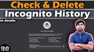 How to Check & Delete incognito history in हिंदी | incognito mode ki history kaise dekhe | T&G