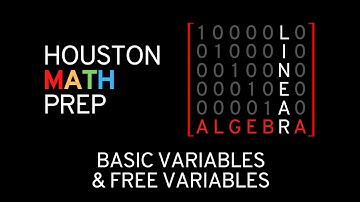 Basic Variables & Free Variables (Linear Algebra)