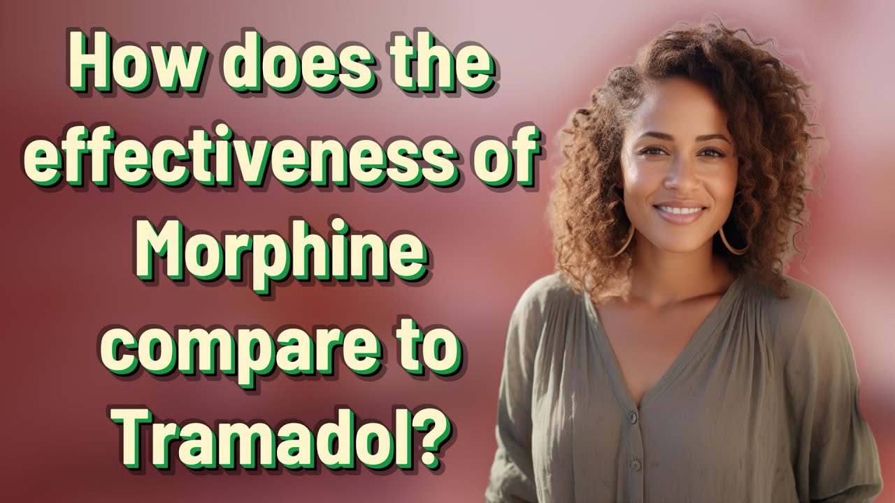How does the effectiveness of Morphine compare to Tramadol?