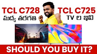 TCL C728 & C725 FULL specs Details in Telugu | Should you buy it?