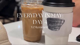 EVERYDAY IN MAY: DAY 4 | VI MEMMOTT