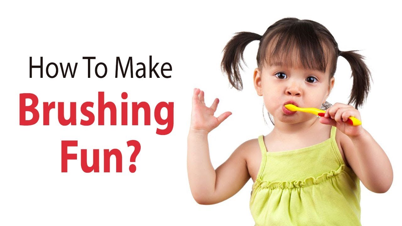 how-to-make-brushing-fun-how-to-make-brushing-teeth-fun-for-a