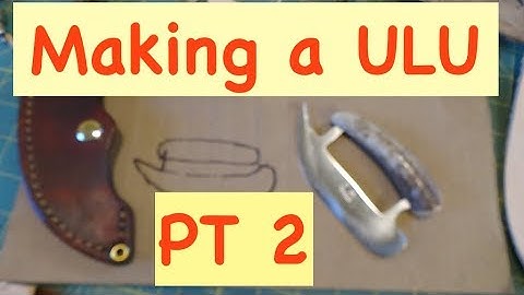 Designing and Making a Ulu Prototype Part 2