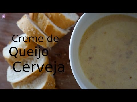 Vídeo: Sopa De Queijo Com Cerveja