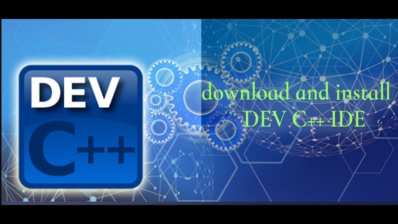 How to download and install dev c++ IDE latest version on windows 10 ...